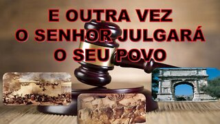 E outra vez: O Senhor julgará o seu povo