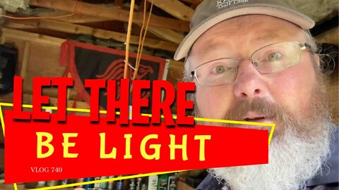 LET THERE BE LIGHT - RUMBLE VLOG 78