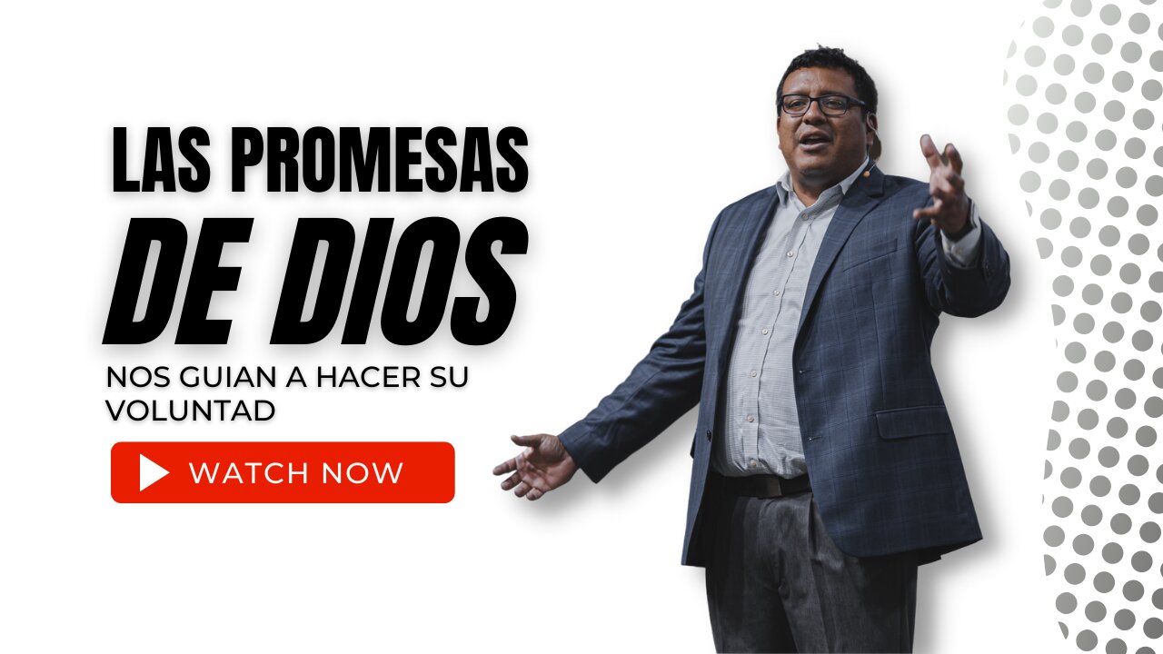 Las Promesas de Dios nos Guían a hacer su Voluntad