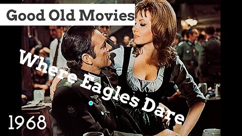 Good Old Movies: Where Eagles Dare (1968)