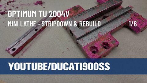 1/6 Mini Lathe Stripdown & Rebuild - Optimum TU 2004v