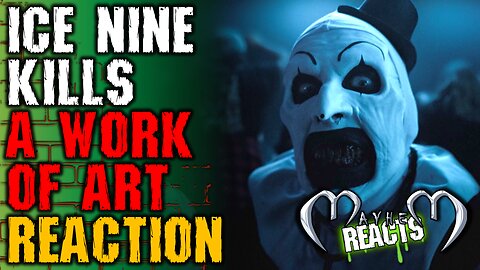 ICE NINE KILLS: A WORK OF ART REACTION - Ice Nine Kills - A Work of Art [GRAPHIC CONTENT]