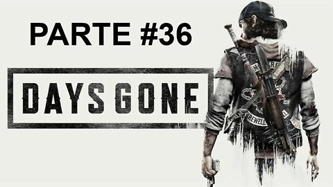 Days Gone - [Parte 36] - Jogo Dublado PT-BR - Dificuldade Difícil II - 60 Fps - 1440p