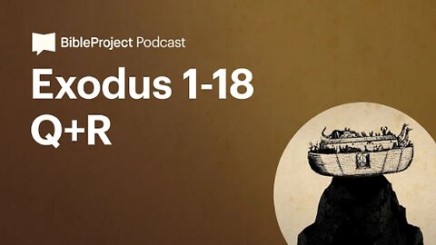 Exodus 1-18 • Torah (Question & Response) Ep 3