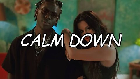 Rema, selena gomez - Calm Down (official music video)