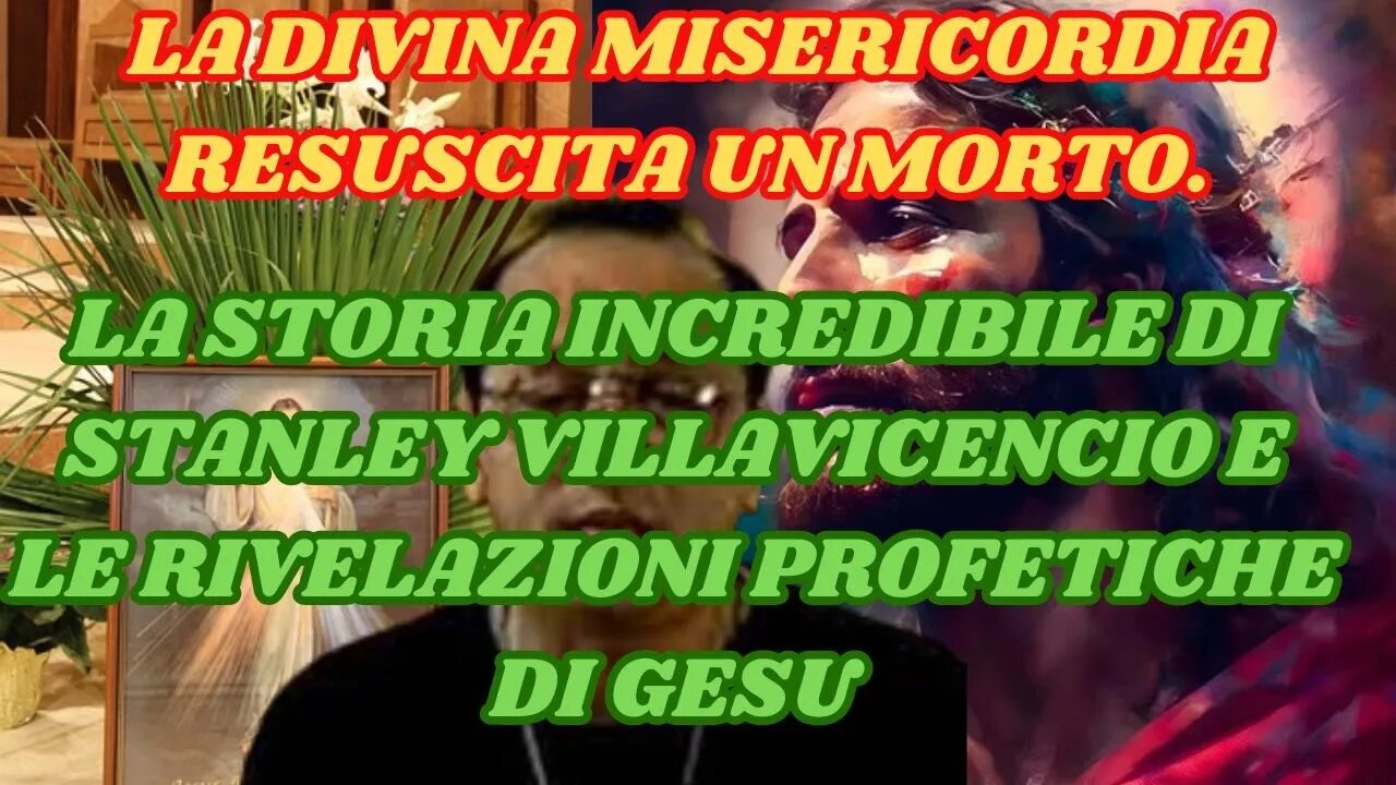 STANLEY VILLAVICENCIO E L'INCONTRO CON LA DIVINA MISERICORDIA