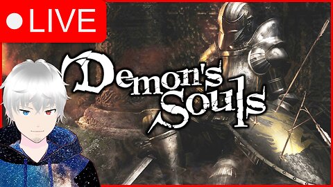 🔴[Demon's Souls '09] TRYACTIN BUILD [VRUMBLER/VTUBER]