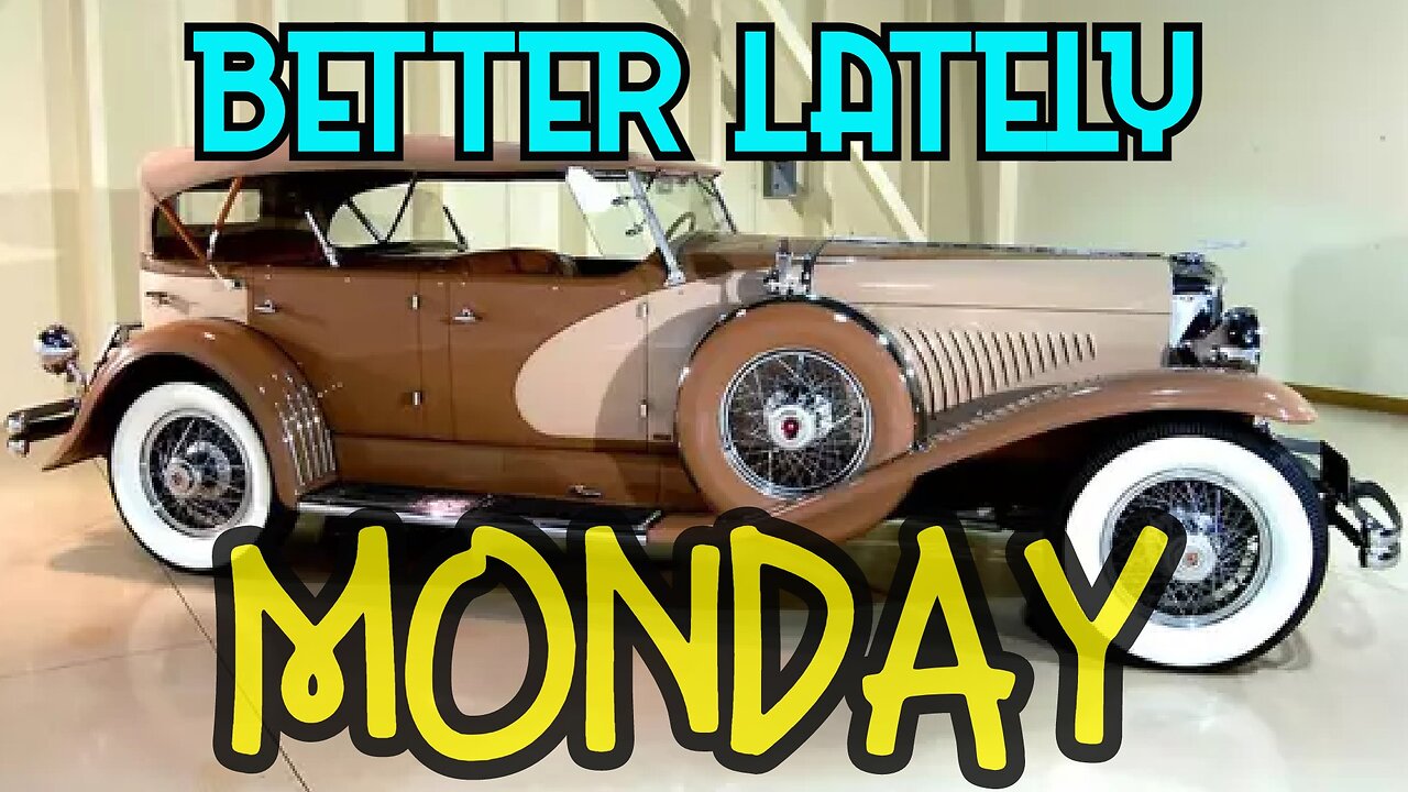 Better Lately - Monday