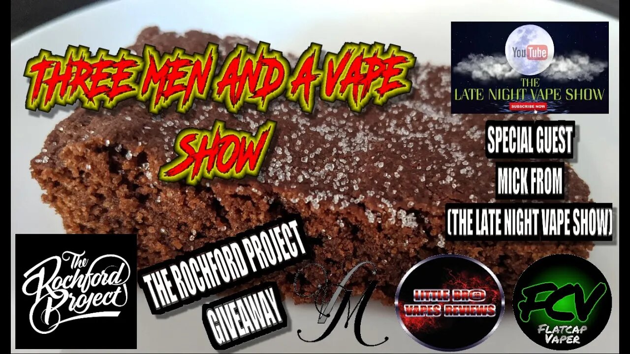 Three men and a vape show #61 CHOCOLATE CONCRETE