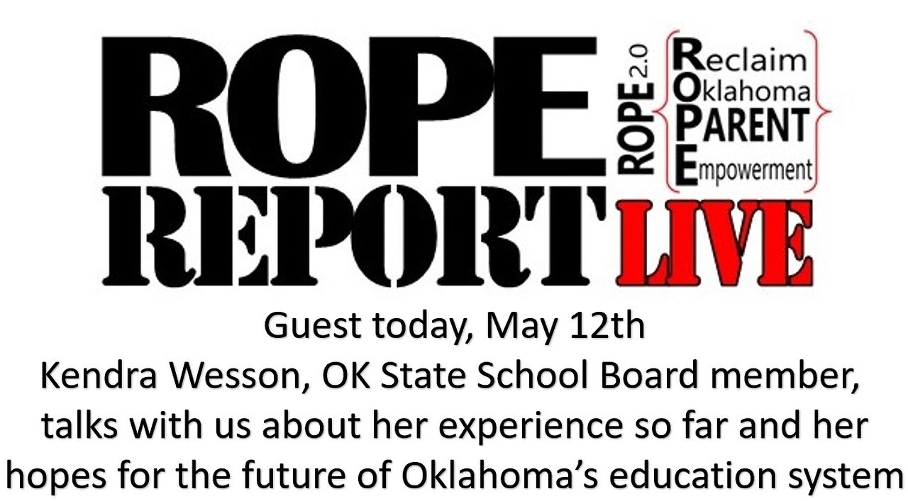 ROPE Report #8 - Kendra Wesson, OK State School Board Member