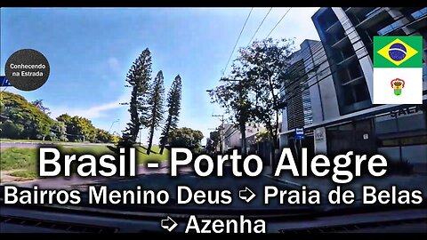 🚗 🌞 Dirigindo por Porto Alegre, bairros Menino Deus ➡️ Praia de Belas ➡️ Azenha