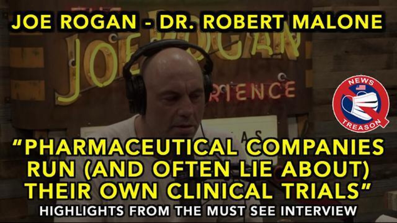 Joe Rogan - Dr. Malone Interview: PHARMACEUTICAL COMPANIES RUN (AND LIE ABOUT) THEIR OWN TRIALS