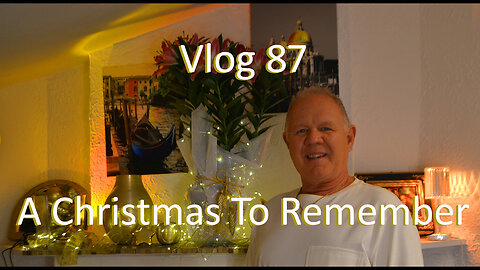 Vlog 87 - A Christmas To Remember