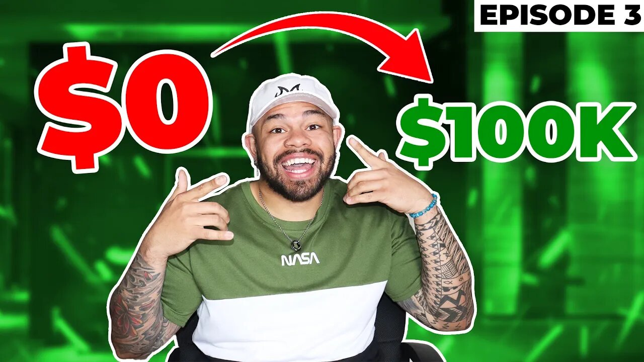 How To Go From $0 to $100,000 in 2022 | Episode 3