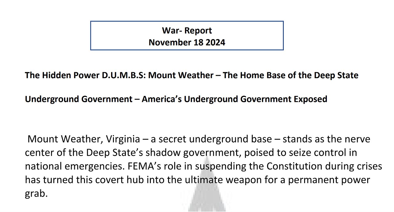 WAR REPORT - DEEP UNDERGROUND MILITARY BASES MOUNT WEATHER