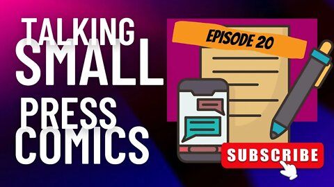 Talking Small Press Comics Episode 20