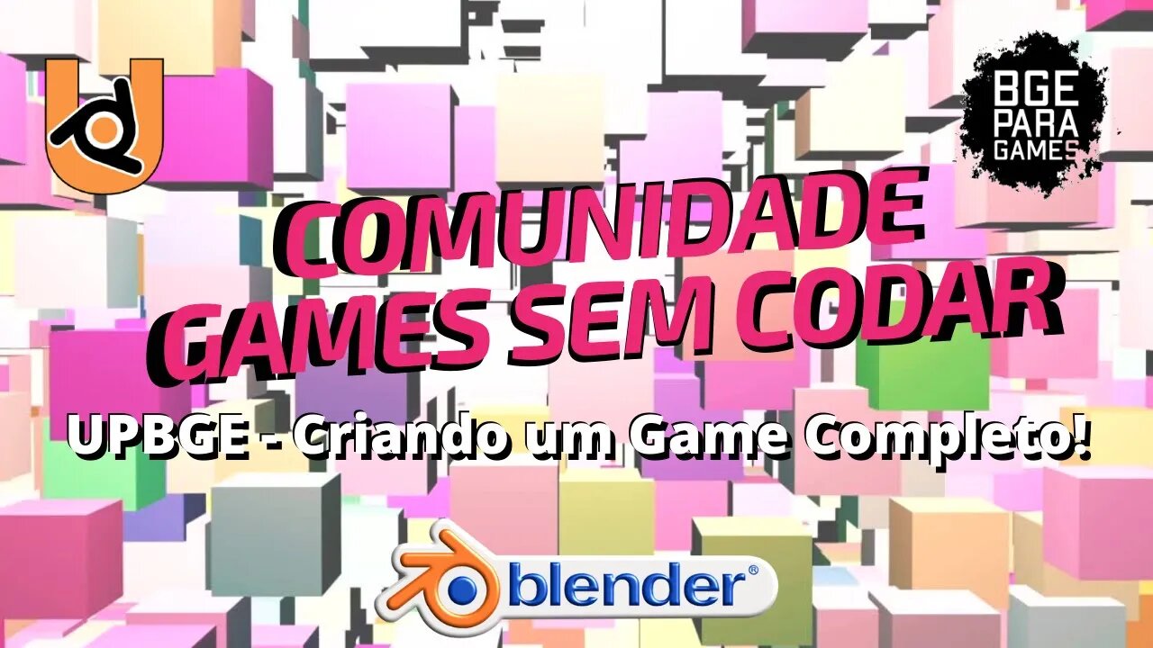 [UPBGE] CRIANDO GAMES - FPS CUBES CRIANDO UM GAME COMPLETO SEM CORTES