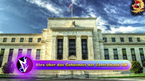 Alex über das Geheimnis der Zentralbank RM