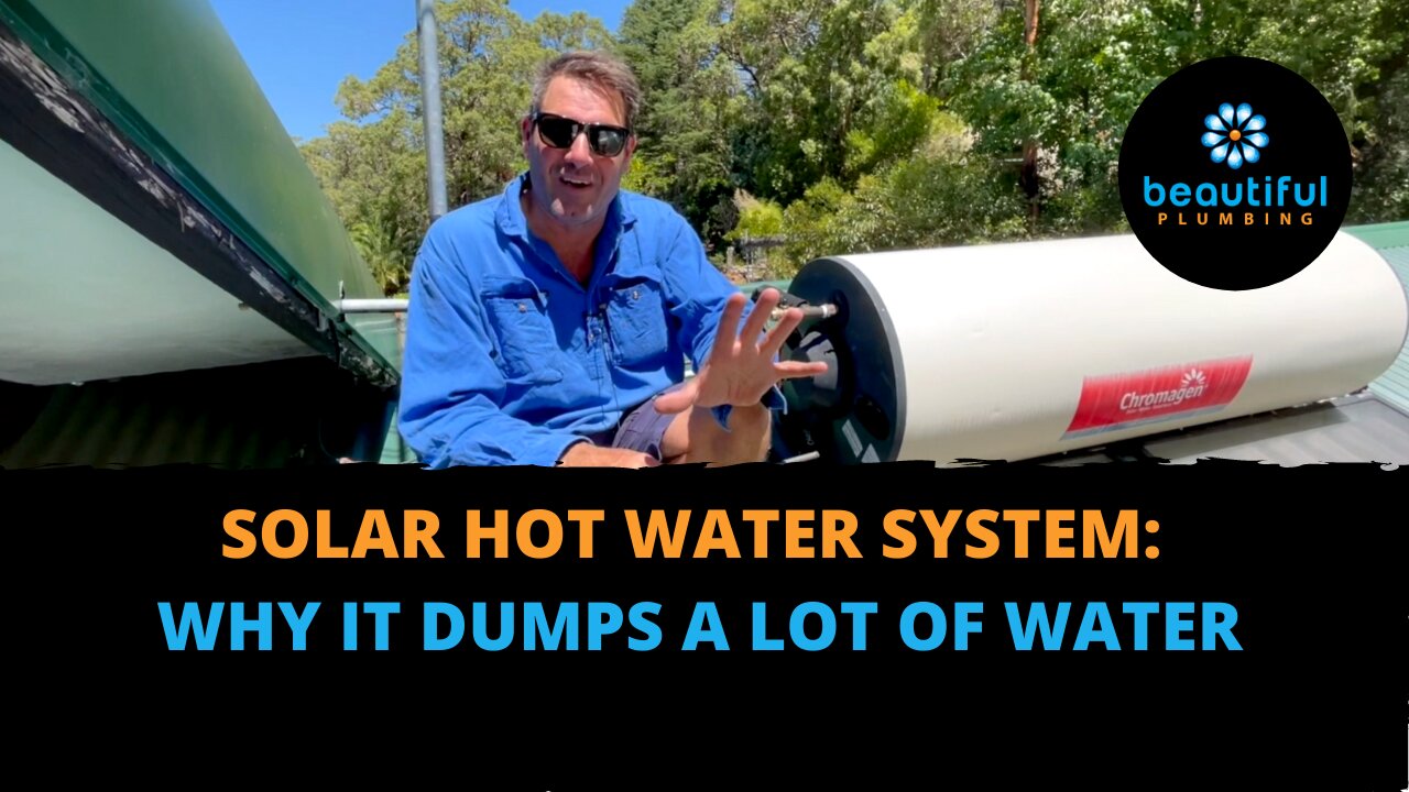 Solar Hot Water System: Reasons Why It Dumps A Lot of Water