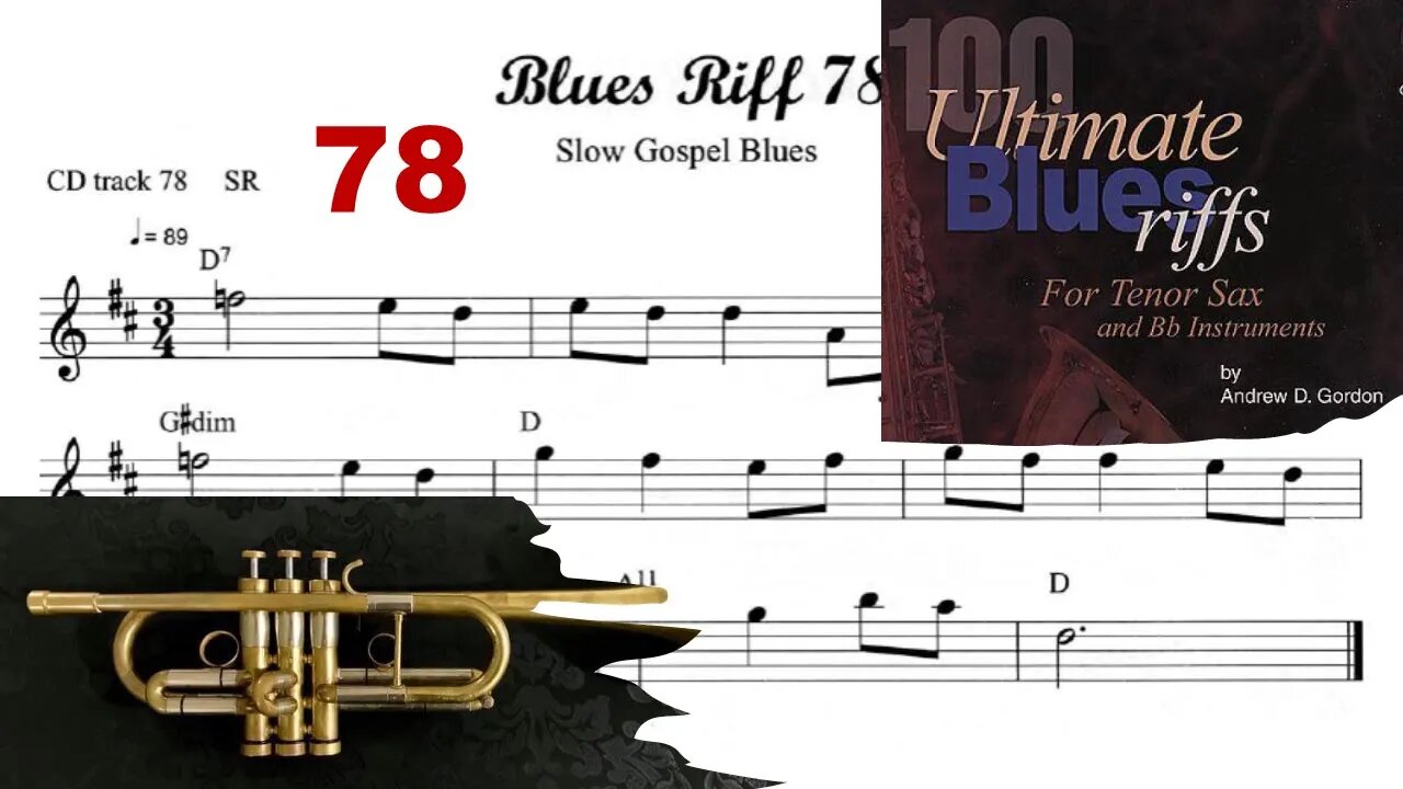 100 Ultimate Blues Riffs (Bb) by Andrew D. Gordon 078 - Sax, Trumpet and Play-along (Midtempo Blues)