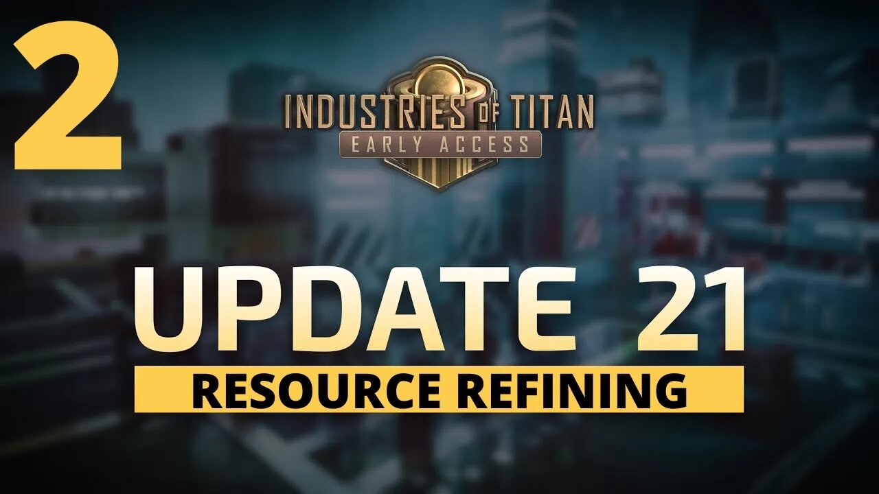 Minerals And Isotopes Refined - Industries Of Titan Update 21 - 2