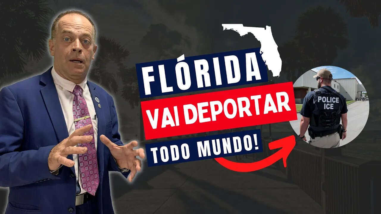 O ESTADO DA FLÓRIDA VAI DEPORTAR TODO MUNDO!