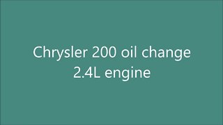 Chrysler 200 oil change 2 4L engine
