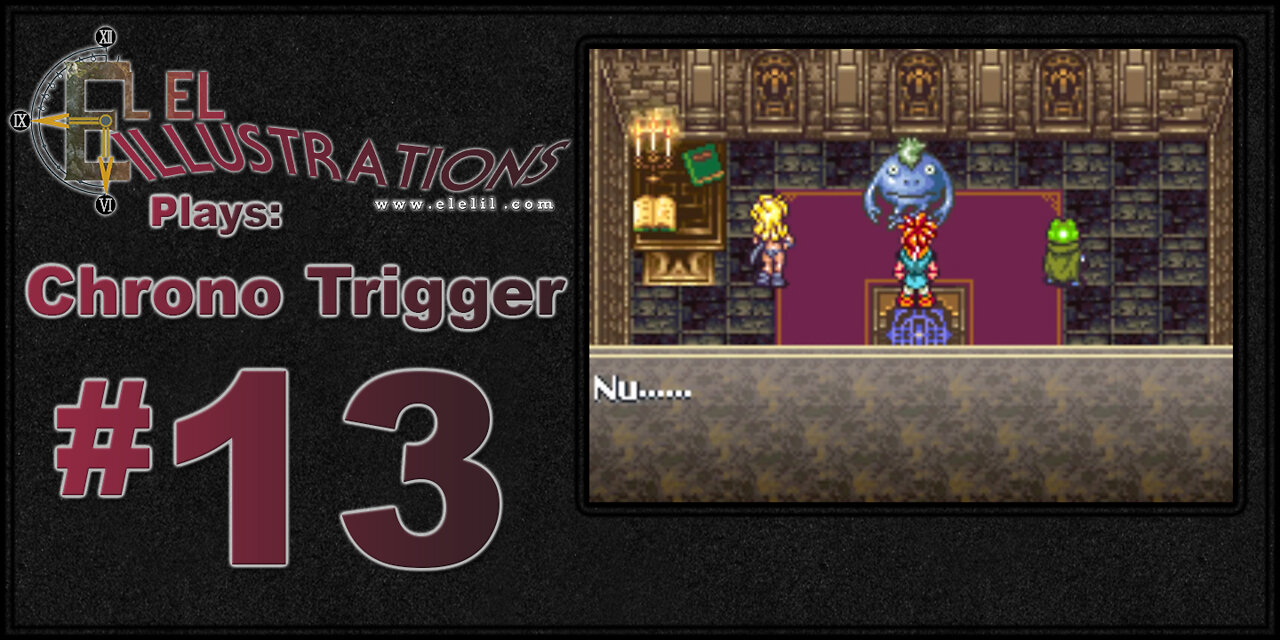 El El Plays Chrono Trigger Episode 13: They're Magically Elitist!