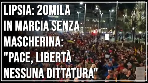 Marcia Anti-Lockdown a Lipsia. In 20000 Senza Mascherina: 'Pace, Libertà, Nessuna Dittatura'