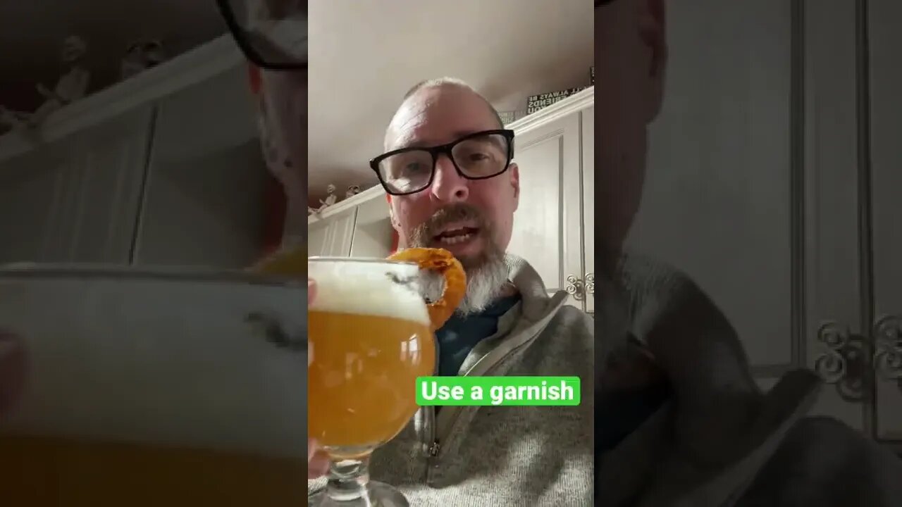 Beer Tip #6 Make it fancy