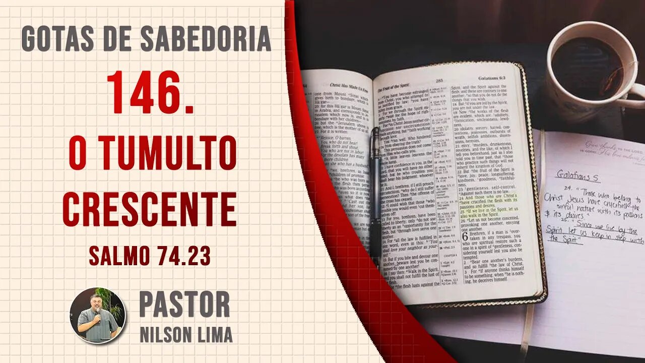 146. O tumulto crescente - Salmo - Pr. Nilson Lima #DEVOCIONAL SALMOS