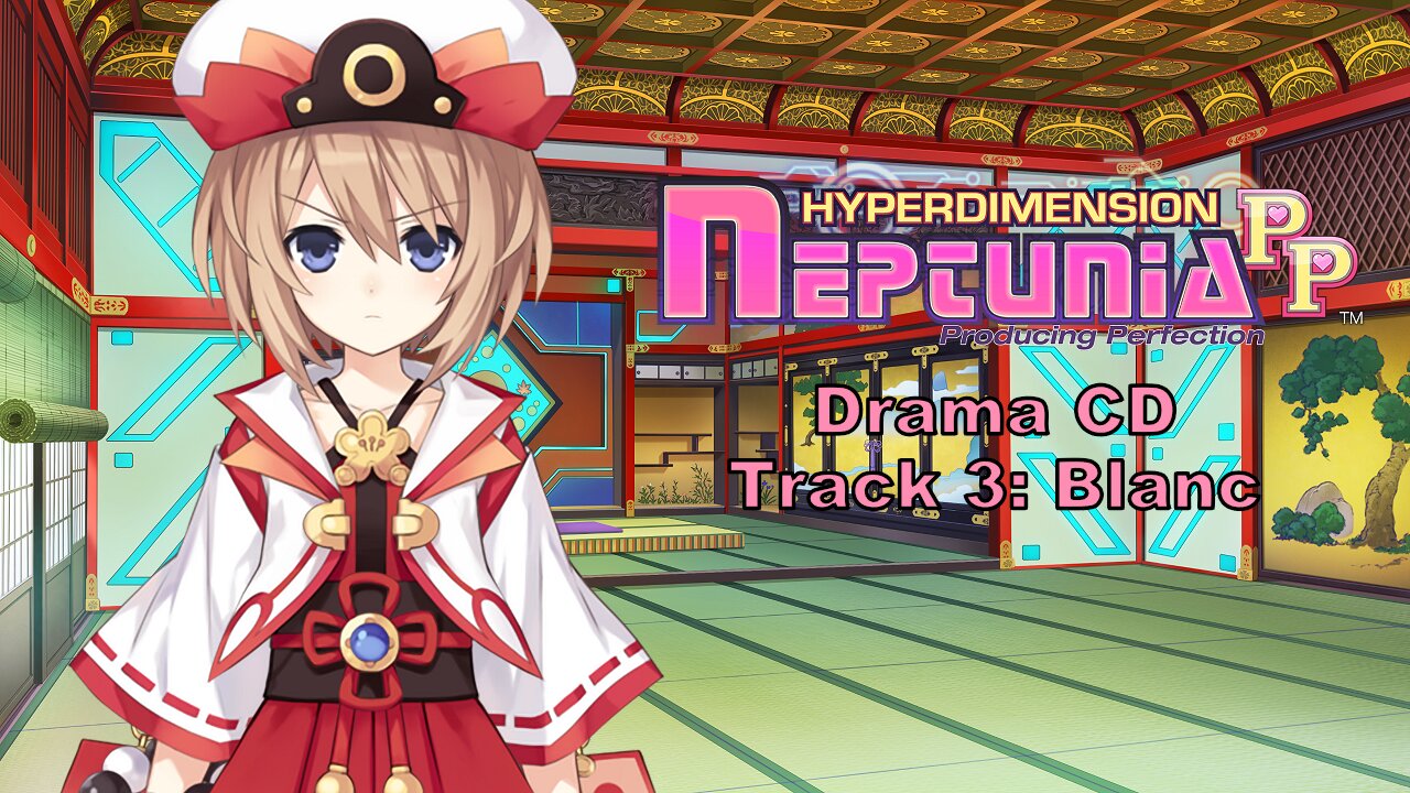 [Eng Sub]Hyperdimension Neptunia PP Drama CD Track 03 - Blanc (Visualized)