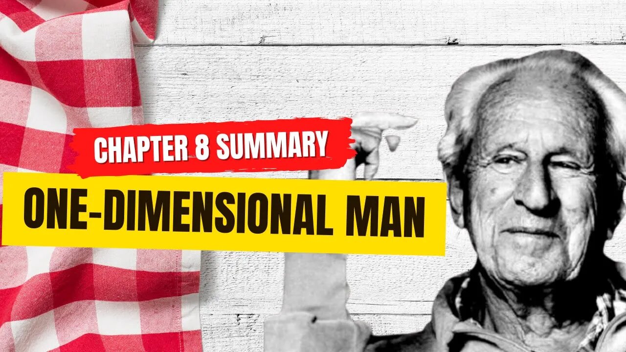 One-Dimensional Man | Chapter 8 Summary, Commentary, and QnA