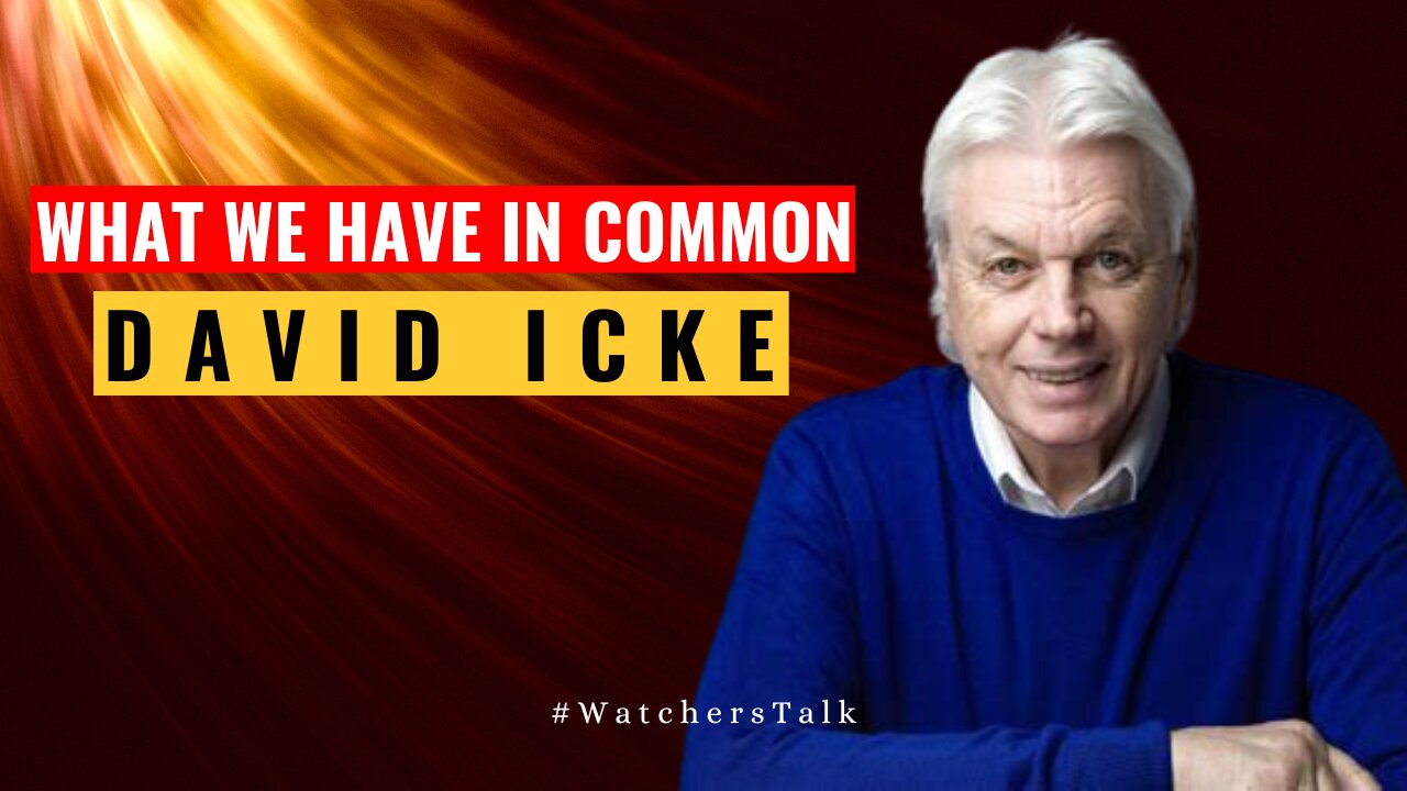 David Icke What We Have In Common