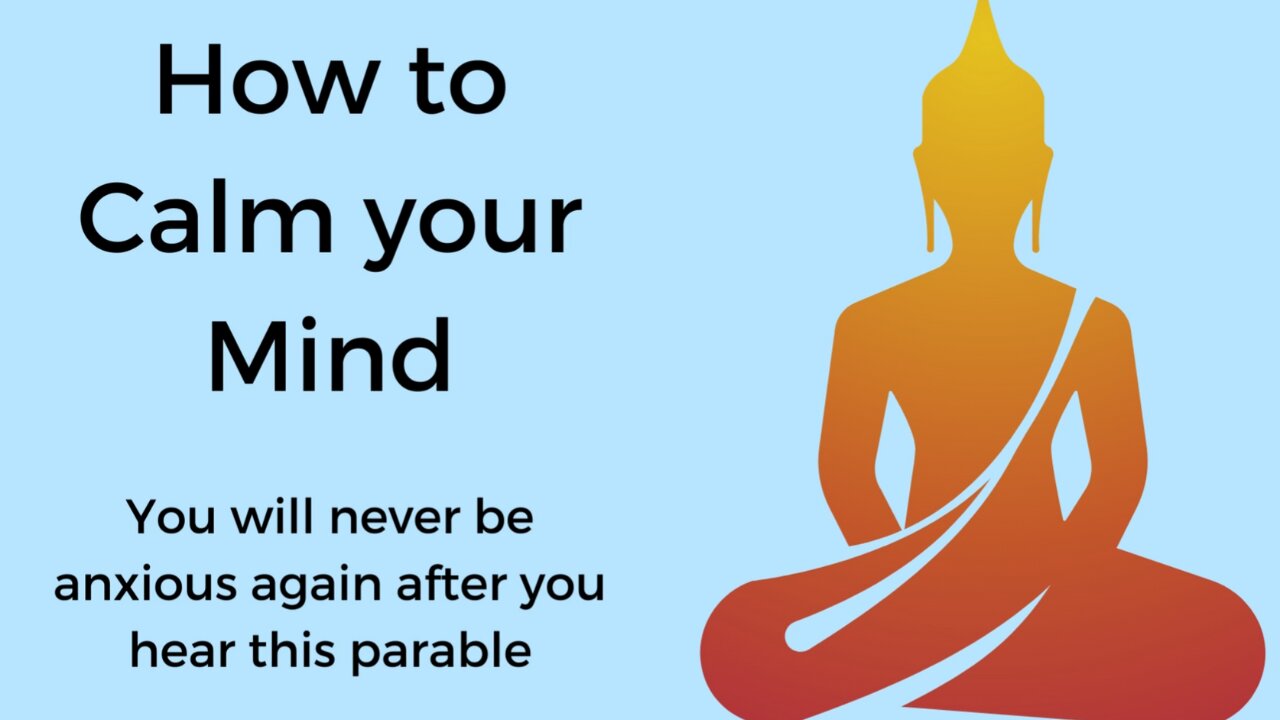 How to calm your mind - a Buddha Story