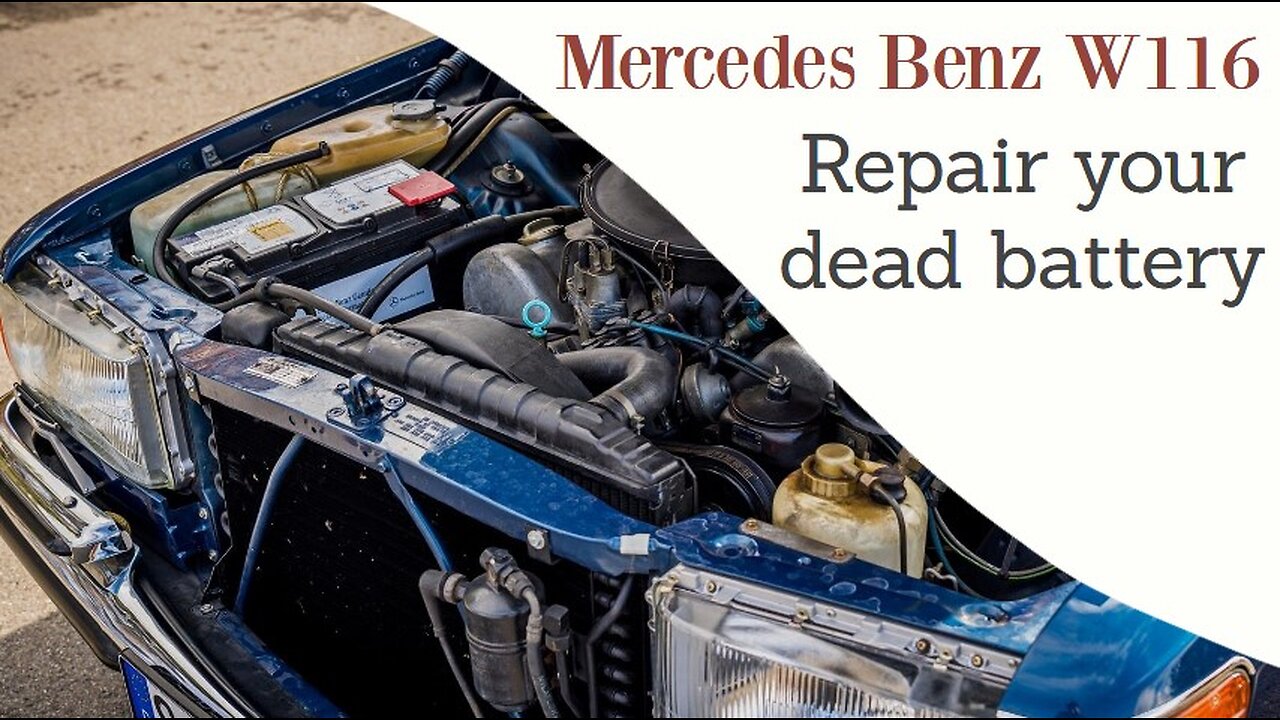 Mercedes Benz W116 - How to repair your dead flat battery Class S