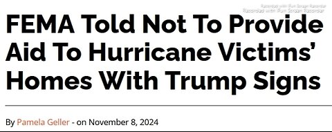 ARTICLE ONLY BELOW - FEMA TOLD NOT TO PROVIDE AID TO HURRICANE VICTIMS HOMES WITH TRUMP SIGNS