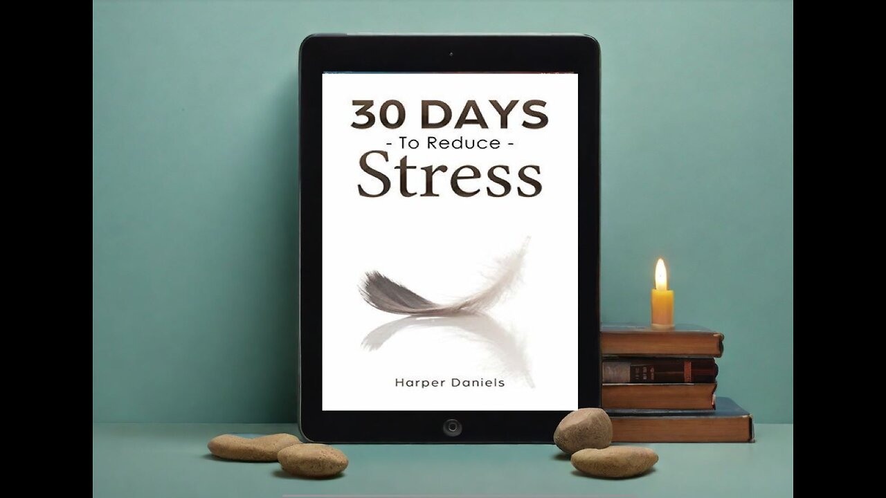 "30 Days to Reduce Stress" by Harper Daniels