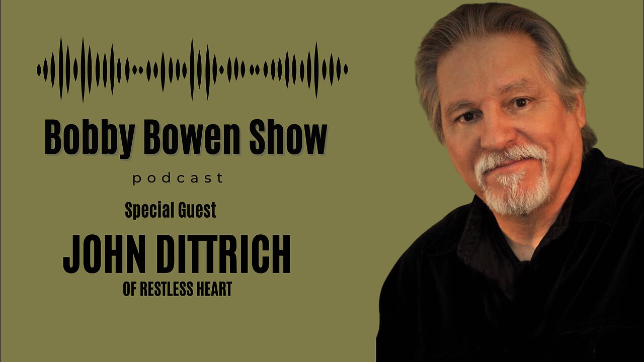 Bobby Bowen Show Podcast "Episode 25 - John Dittrich"