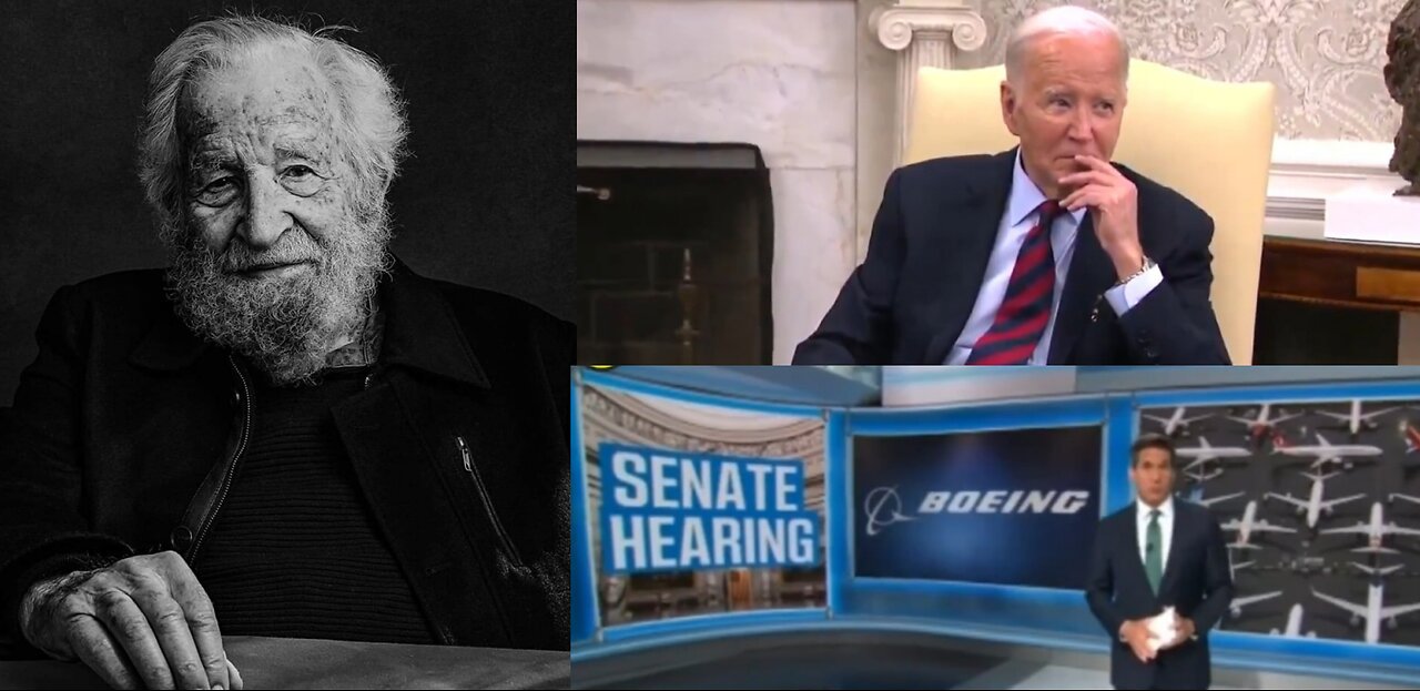 Biden Senile Moments Fact Checked, Boeing Crisis Continues, Noam Chomsky Still Alive