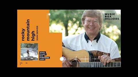 [Music box melodies] - Rocky Mountain High by John Denver