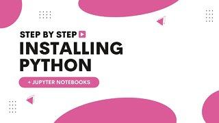 Installing and Running Python and Jupyter Notebooks | Python Intro Tutorial