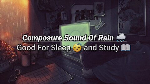 The Soothing Sound of Rain: Enhance Your Composure and Relaxation