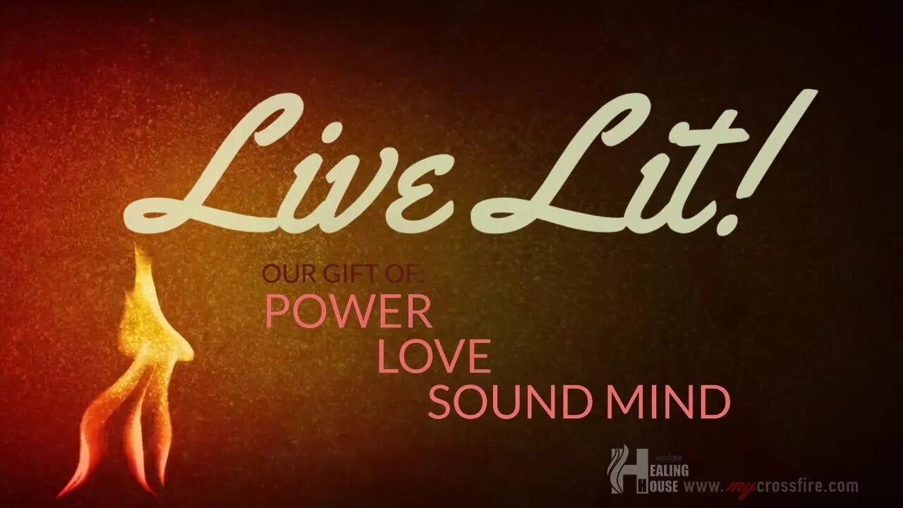 Live Lit: Power, Love & Sound Mind (9am Message)