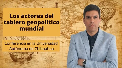 Los actores del tablero geopolítico mundial