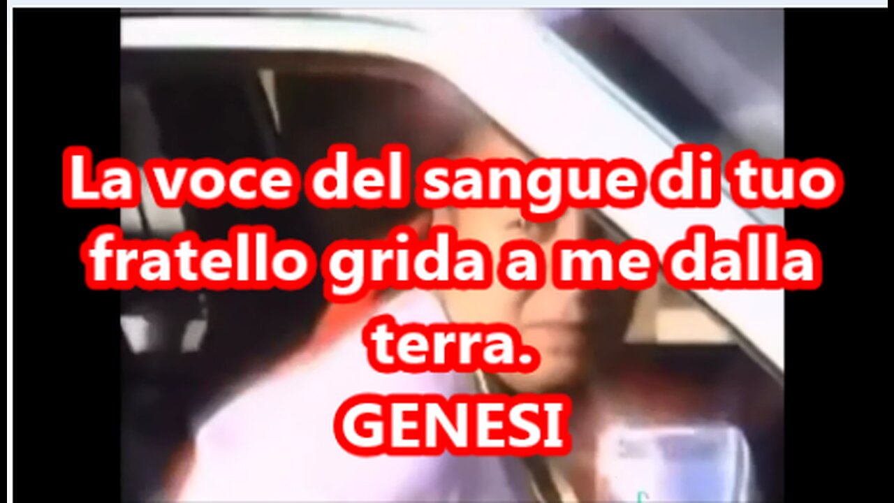 LA VOCE DEL SANGUE DI TUO FRATELLO GRIDA A ME DALLA TERRA !