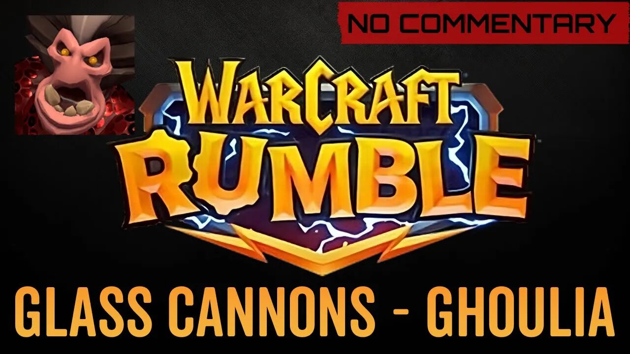 WarCraft Rumble - No Commentary Gameplay - Glass Cannons - Ghoulia