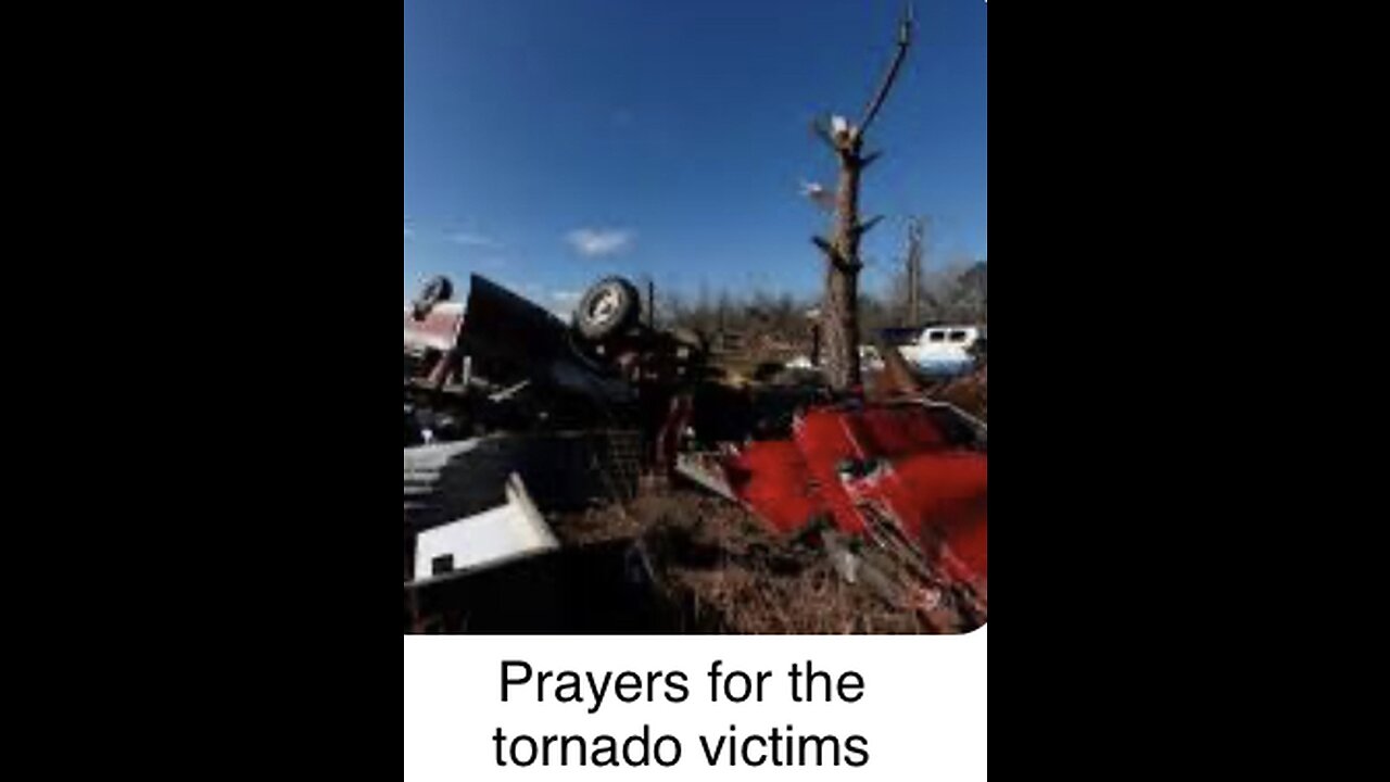 Prayers for those impacted by deadly storms