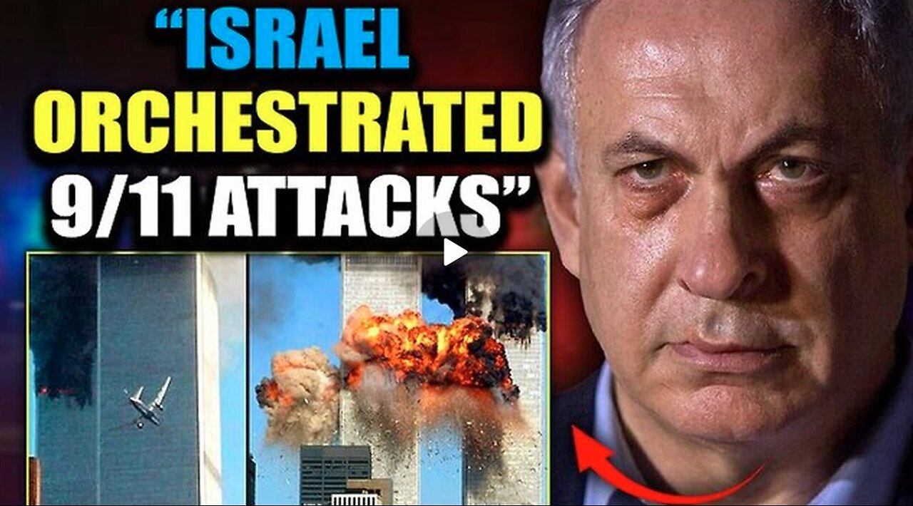 Israeli Official Admits: 'We Orchestrated 9/11 To Sabotage America'