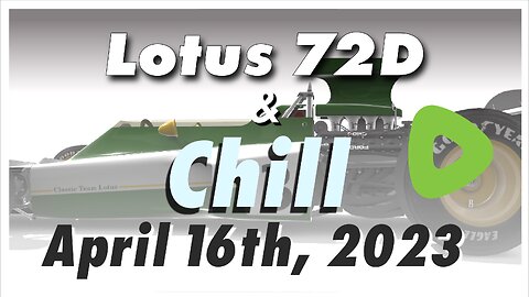 Lotus 72D & Chill ||||| 04/16/23 ||||| Assetto Corsa